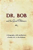 <!460>Dr. Bob and the Good Oldtimers - AA Hardcover History Book