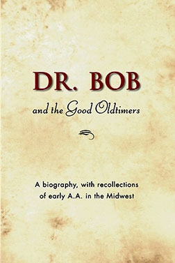 Dr. Bob and the Good Oldtimers Hard Cover Book