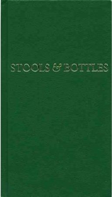 Stools & Bottles Book - A Study of Character Defects - Hard Cover Book
