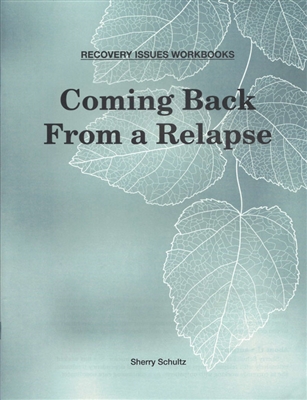 Coming Back From Relapse Workbook By Hazeldon