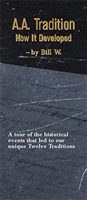 A.A. General Service Conference approved literature - AA Tradition - How it Developed by Bill W. - Pamphlet 17