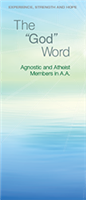 A.A. General Service Conference approved literature - The "God" Word - Agnostic and Atheist Members in A.A. - Pamphlet 86