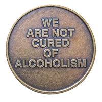AA Daily Reprieve - We Are Not Cured of Alcoholism Medallion - Bronze - REMed04