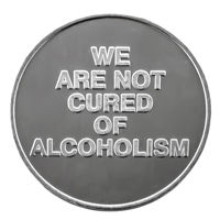 We Are Not Cured of Alcoholism AA Coin