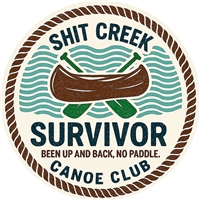 â€œShit Creek Survivor Canoe Club round sticker featuring canoe and paddles with waves background â€“ 3 inch waterproof vinyl decalâ€
