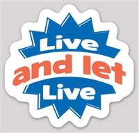 Live and Let Live Sticker- 2.15" x 2" - Die-Cut  Blue and Yellow on White Sticker