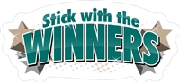 Stick With The Winners - 3" x 1.39" - Die-Cut  Sticker