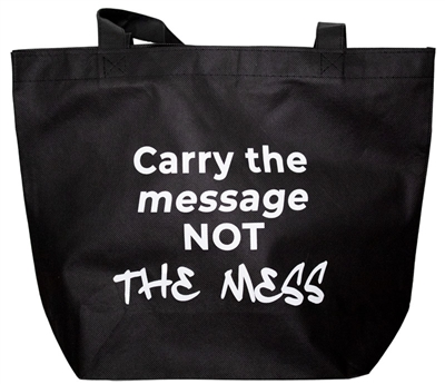 AA Tote Bag - Black with White text - Carry the message NOT The Mess