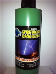 SPIRITUAL BATH 8 FL OZ (BANO DESPOJO) FOR DESTROY EVERYTHING (ARRASA CON TODO)