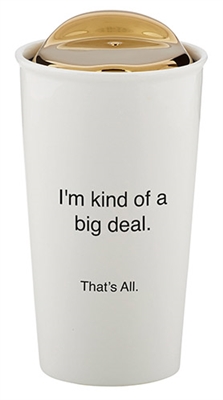 That's All - Kind of a Big Deal 10 oz Travel Mug