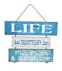 Life is Better in Flip Flops - Wall Plaque