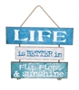 Life is Better in Flip Flops - Wall Plaque