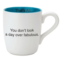 That's All Mug - Day Over Fabulous - 16oz