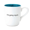 That's All Mug - I'm Going Rogue- 16oz