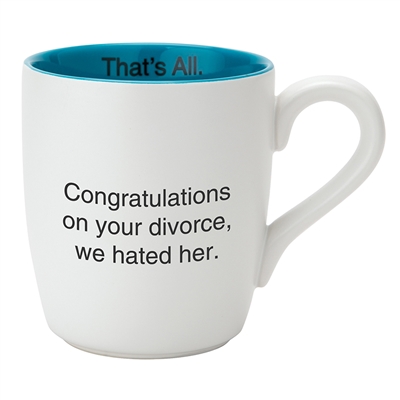 That's All Mug - We Hated Her - 16oz