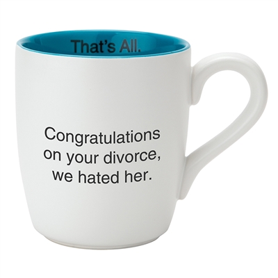 That's All Mug - We Hated Her - 16oz