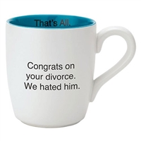 That's All Mug - We Hated Him - 16oz