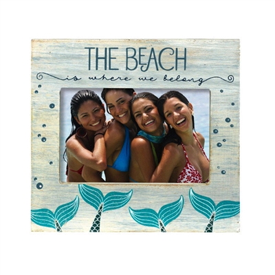 The Beach is Where We Belong - Picture Frame