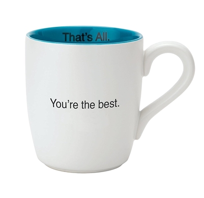 That's All Mug - Your The Best - 16oz