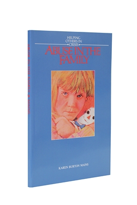 Abuse in the Family by Karen Burton Mains