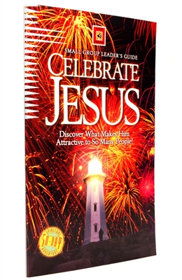 Celebrate Jesus Small Group Leader's Guide