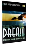 Daring to Dream Again Small Group Leader's Guide