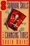 8 Survival Skills for Changing Times