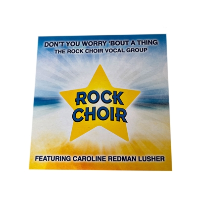 Rock Choir - Don't You Worry 'Bout A Thing  - Single