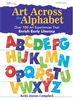 Art Across the Alphabet | Art Experiences for Childhood Literacy