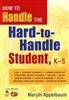 How to Handle the Hard to Handle Student | K-5th Grade