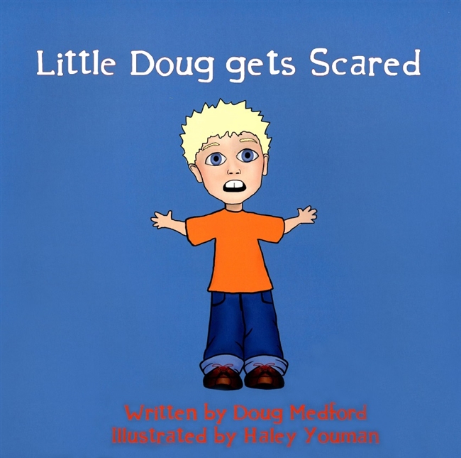 Little Doug Gets Scared Book by Doug Medford