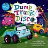 Dump Truck Disco | Music Book & CD for Childhood Development