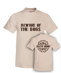 BULLPUP ARMORY- Beware of the Dogs T-Shirt - 100% Cotton