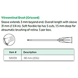 Visitec Vitreoretinal Brush [Grizzard], .90 mm (20G). MFID: 585139