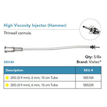 Visitec High Viscosity Injector [Hammer], Tubing 16 cm (6 1/4 in) long. MFID: 585228