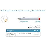 Accu-Temp Variable Low Temperature Cautery, 849&#186;-1200&#186;F, &#189;" shaft, Fine Tip. MFID: 8440000