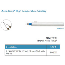 Accu-Temp High Temperature Cautery, 1205&#186;C (2200&#186;F), &#189;" shaft, Fine Tip. MFID: 8442000