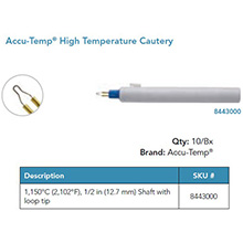 Accu-Temp High Temperature Cautery, 1205&#186;C (2200&#186;F), &#189;" shaft, Loop Tip. MFID: 8443000