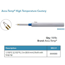 Accu-Temp High Temperature Cautery, 1205&#186;C (2200&#186;F), 2 in. shaft, Loop Tip. MFID: 8444000