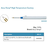 Accu-Temp High Temperature Cautery, 1205&#186;C (2200&#186;F), 2 in. shaft, Fine Tip. MFID: 8445000