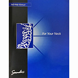 FOR YOUR NECK. Self-Help Manual by H. Duane Saunders. MFID: 630310-001