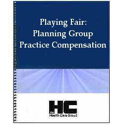 Playing Fair: Planning Group Practice Compensation