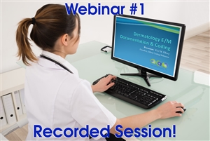 Dermatology Webinar - E/M Documentation and Coding