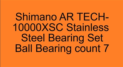 Shimano AR TECH-10000XSC Stainless Steel Bearing Set, ABEC357.