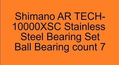 Shimano AR TECH-10000XSC Aero Technium 10000XSC (13) Stainless Steel Bearing Set, ABEC357.