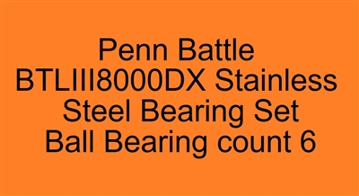 Penn Battle BTLIII8000DX Stainless Steel Bearing Set, ABEC357.