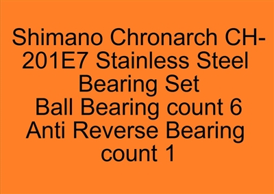 Shimano Chronarch CH-201E7 Stainless Steel Bearing Set, ABEC357.