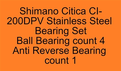 Shimano Citica CI-200DPV Citica 200D, 201D, 200DPV, 200DSV (06-07) Stainless Steel Bearing Set, ABEC357.