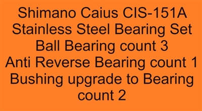 Shimano Caius CIS-151A Stainless Steel Bearing Set, ABEC357.