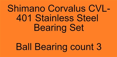 Shimano Corvalus CVL-401 Corvalus 200, 300, 301, 400, 401 (08) Stainless Steel Bearing Set, ABEC357.